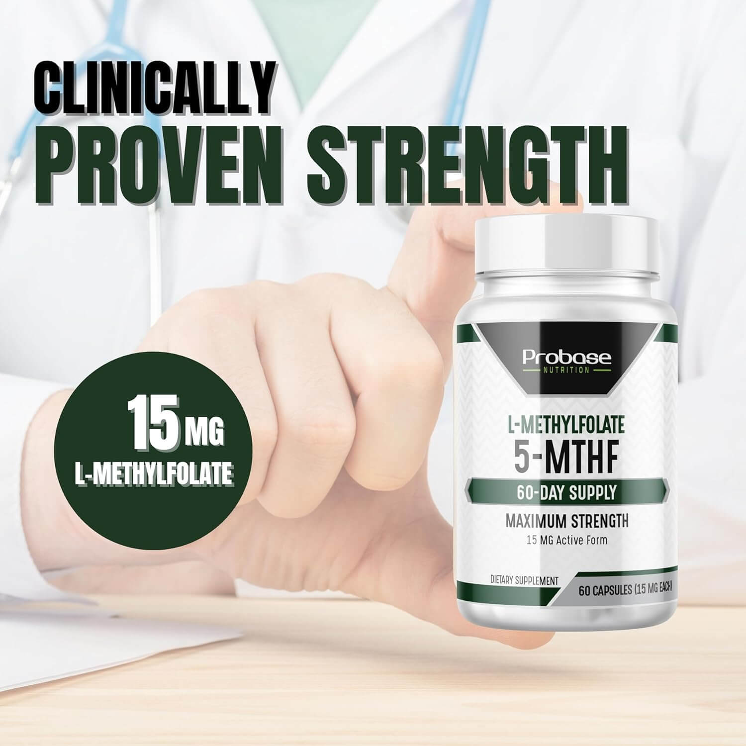 Supplement bottle labeled 'Probase Nutrition' with text 'Clinically Proven Strength' and '15 MG L-Methylfolate' on a blurred background.