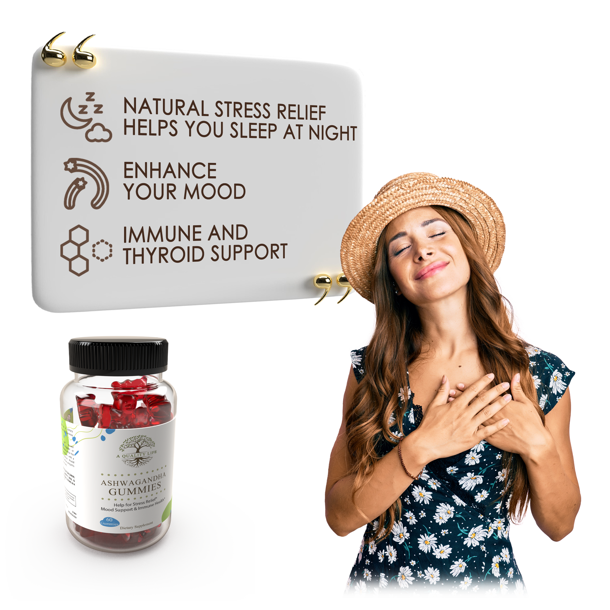 Woman with a hat, bottle of gummies, and sign about natural stress relief and health benefits on a white background